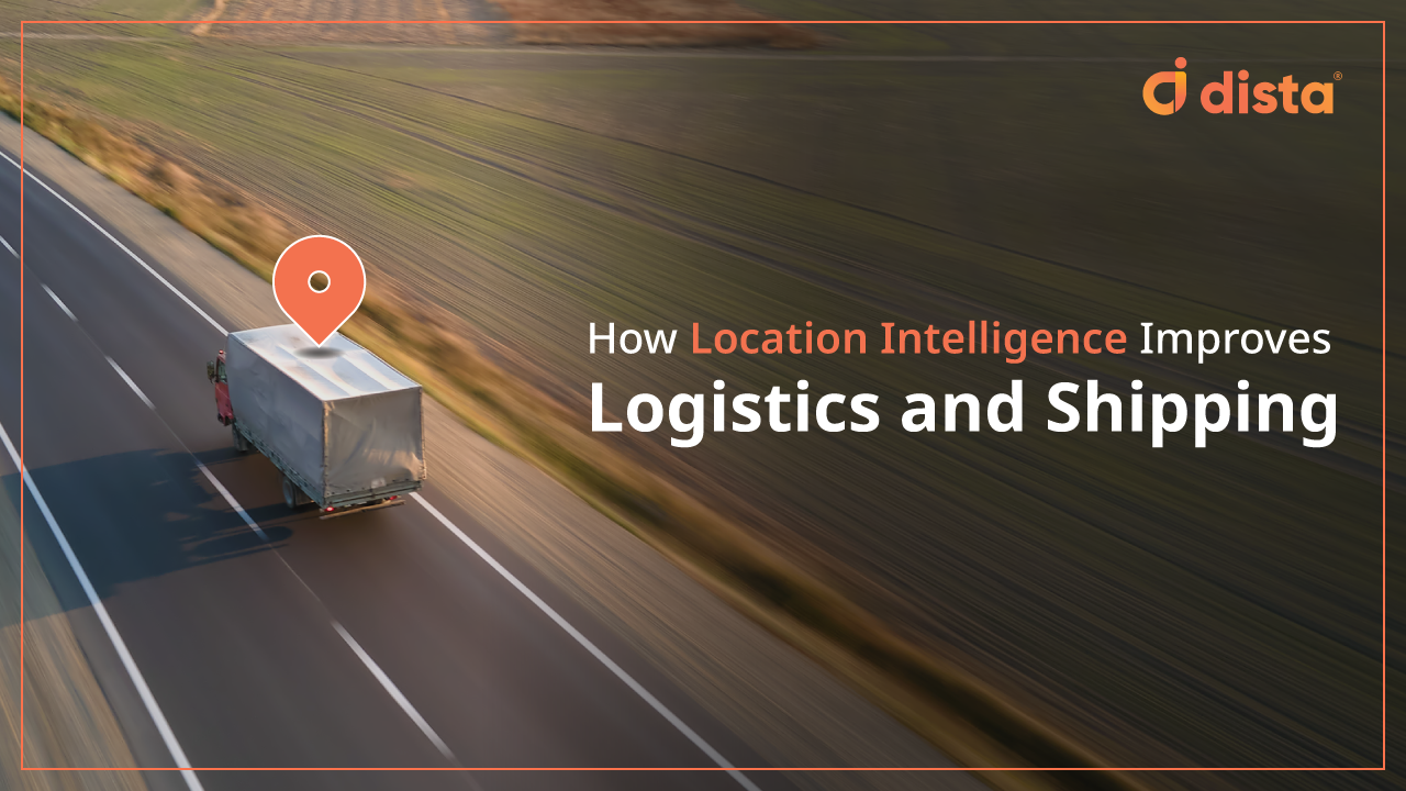 How location intelligence improves logistics and shipping