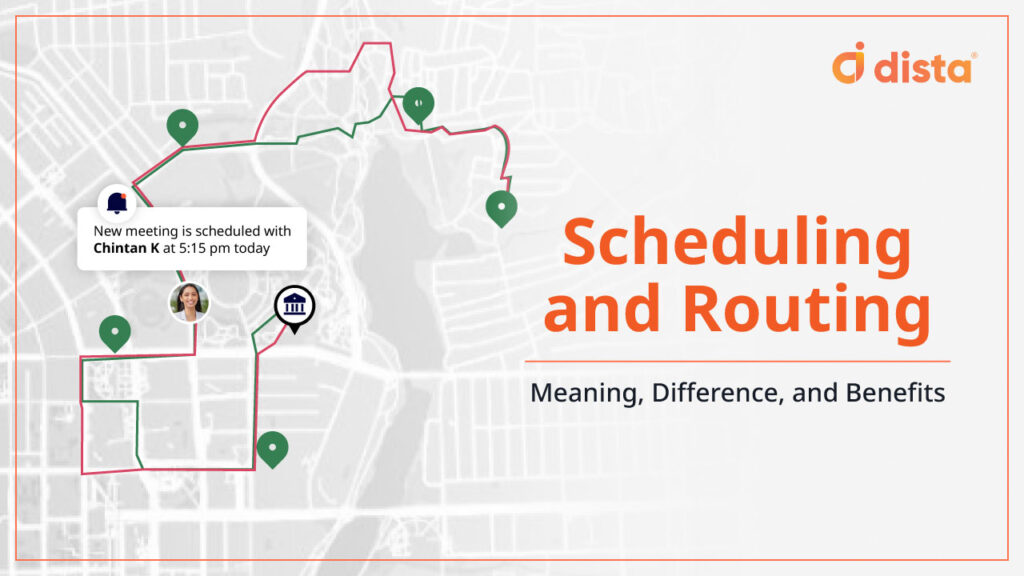 Scheduling and Routing: Meaning, Difference, and Benefits