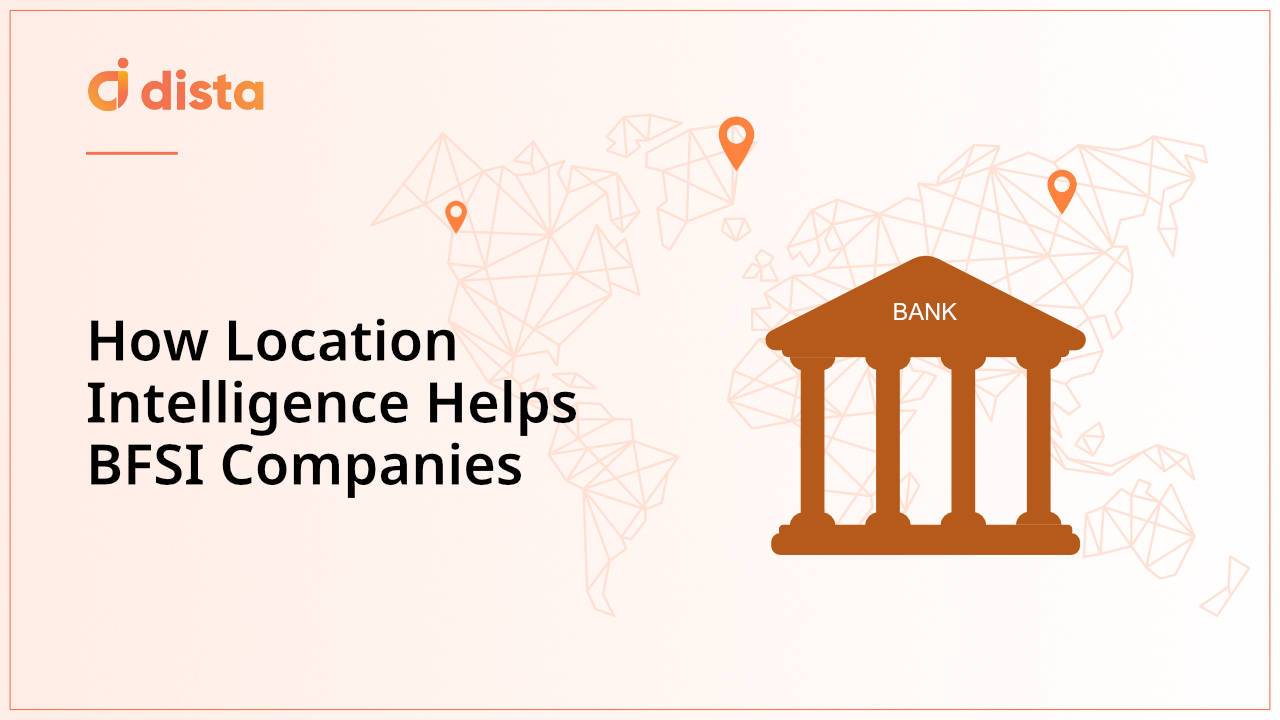 How Location Intelligence Helps BFSI Companies