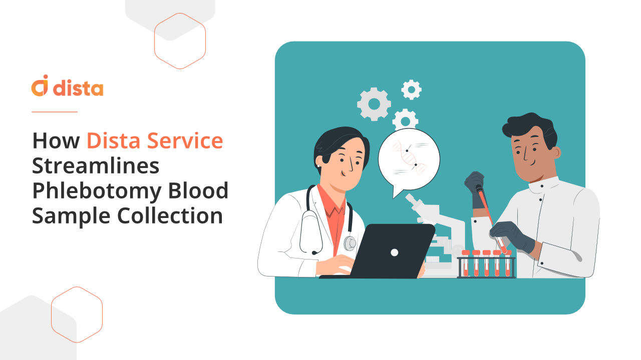 How Dista Service Streamlines Phlebotomy Blood Sample Collection