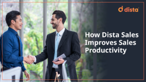 How Dista Sales Improves Sales Productivity