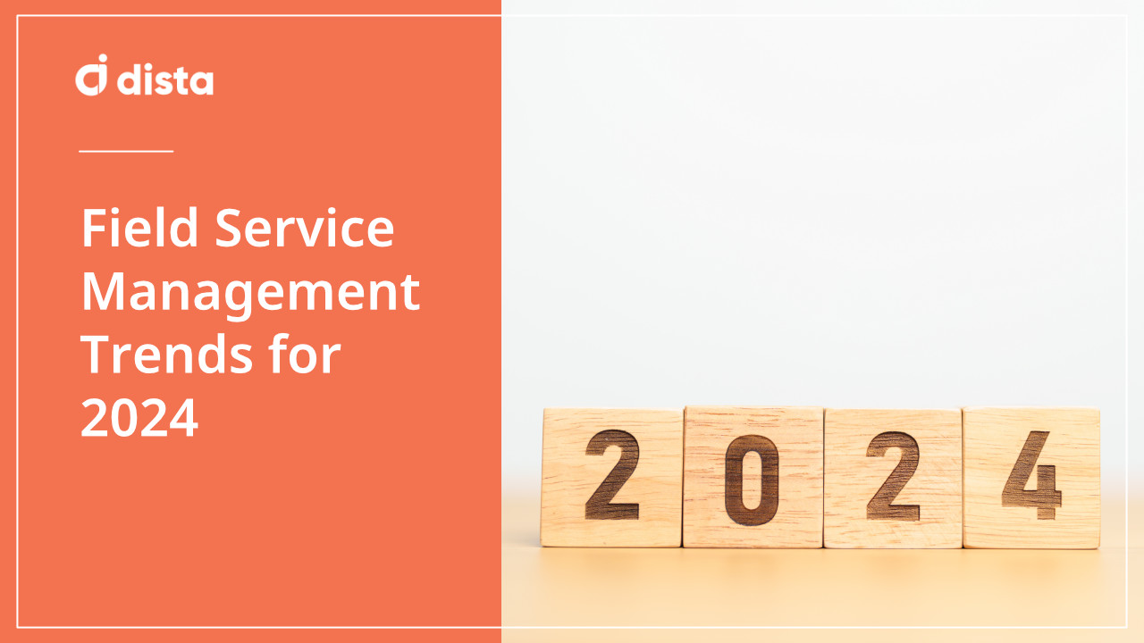 9 Field Service Management Trends for 2024