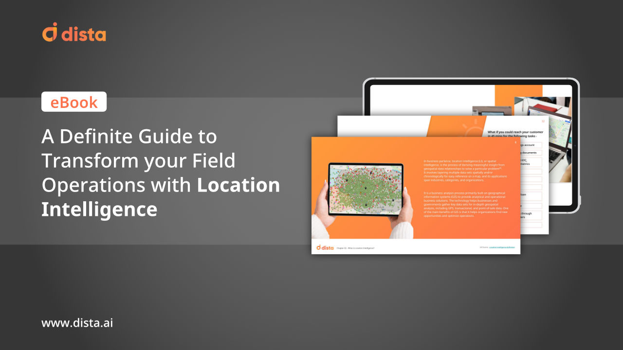 A Definite Guide to Transform your Field Operations with Location Intelligence