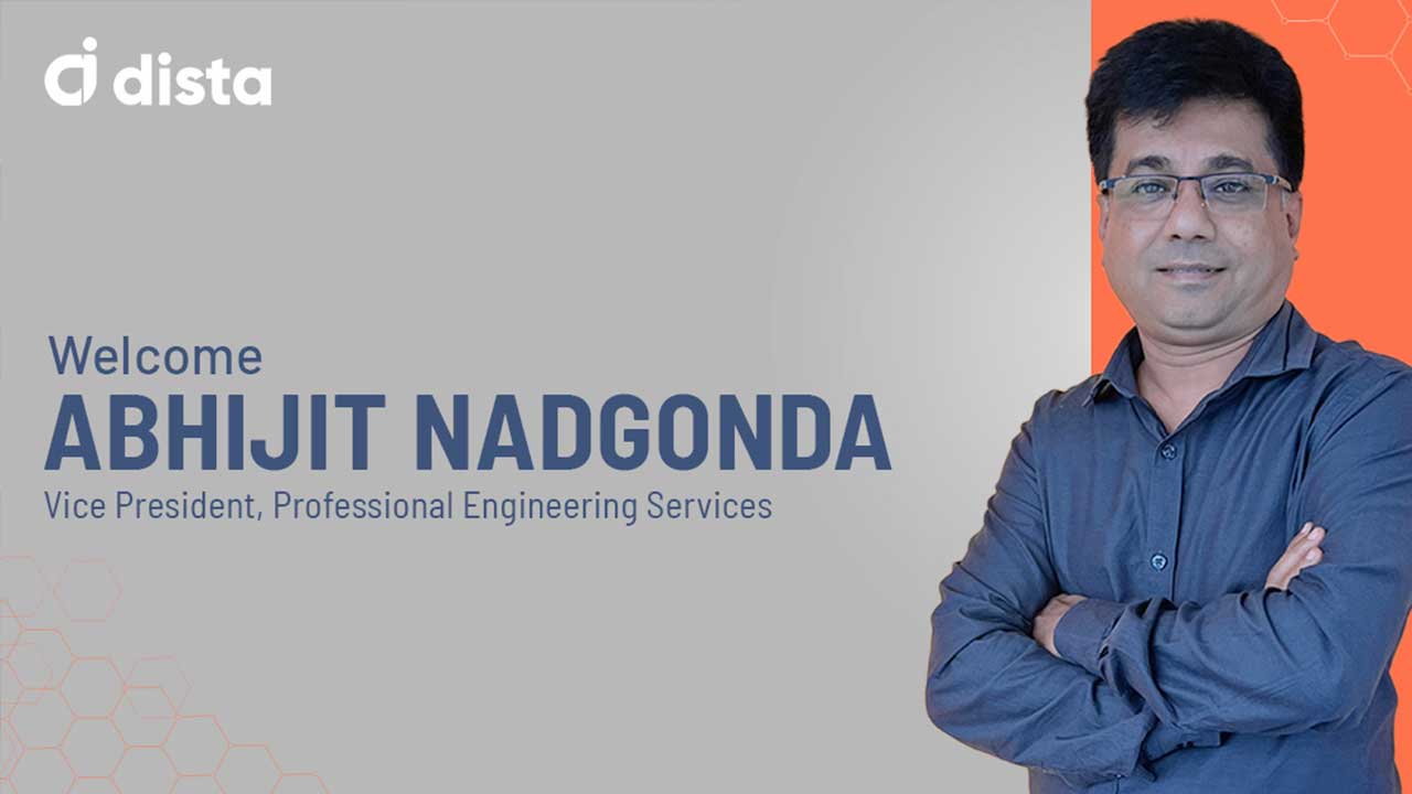 Dista Appoints Abhijit Nadgonda as VP of Professional Engineering Services