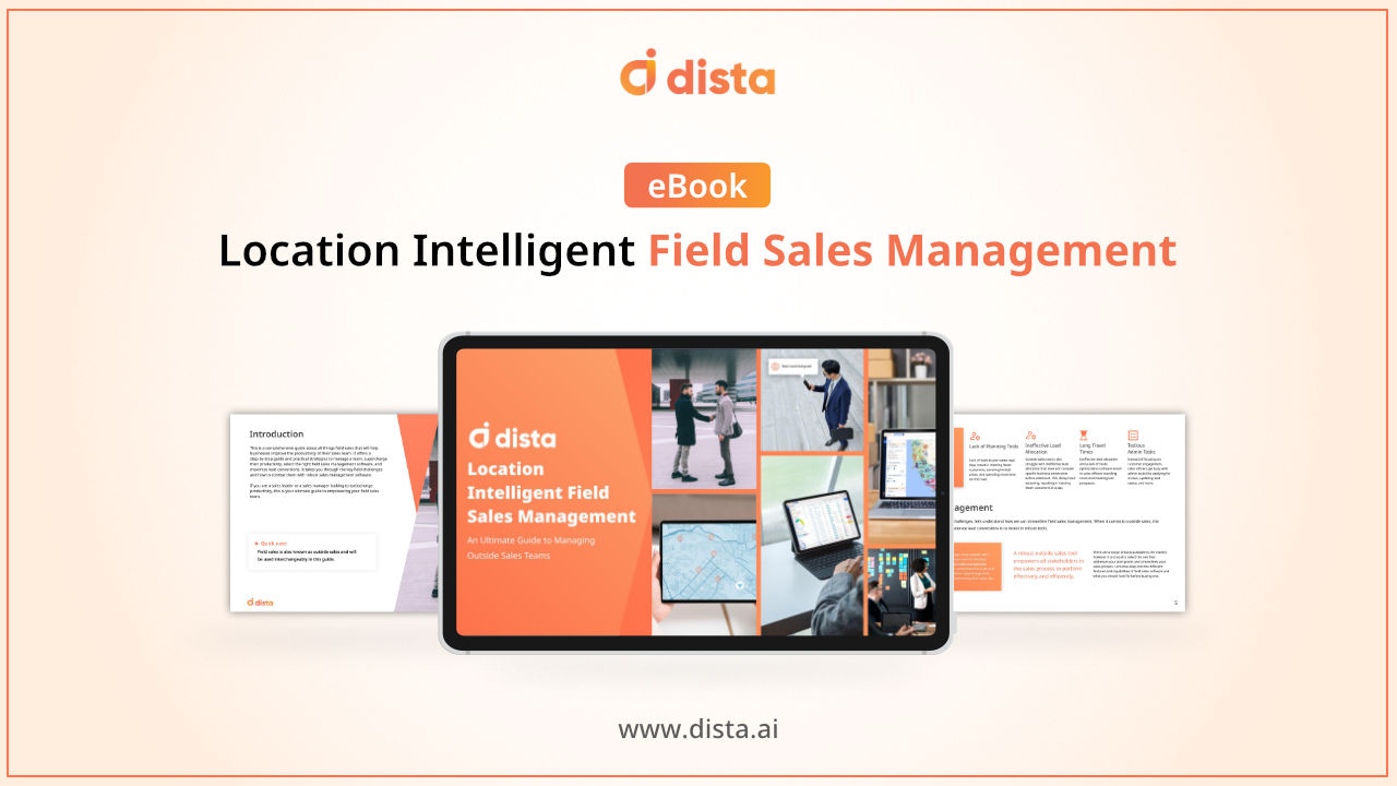 Location Intelligent Field Sales Management: An Ultimate Guide to Managing Outside Sales Team