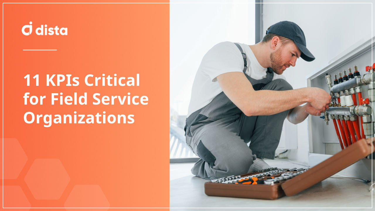 11 KPIs Critical for Field Service Organizations