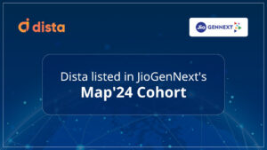 Dista listed in JioGenNext's Map'24 Cohort