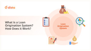 What is a loan origination system? How does it work?