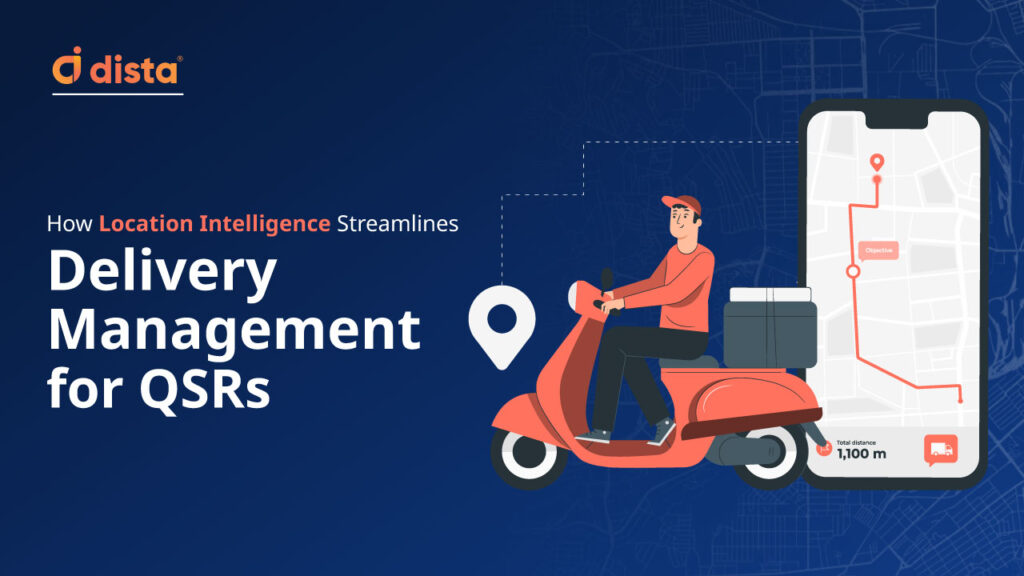 How Location Intelligence Streamlines Delivery Management for QSRs