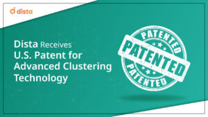 Dista Receives U.S. Patent for Advanced Clustering Technology