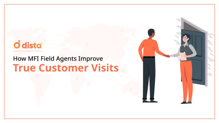 How MFI Field Agents Improve True Customer Visits