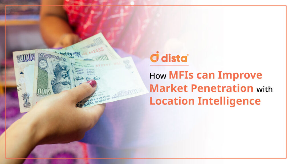 How MFIs can Improve Market Penetration with Location Intelligence