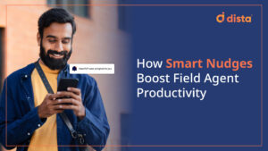 How Smart Nudges Boosts Field Agent Productivity