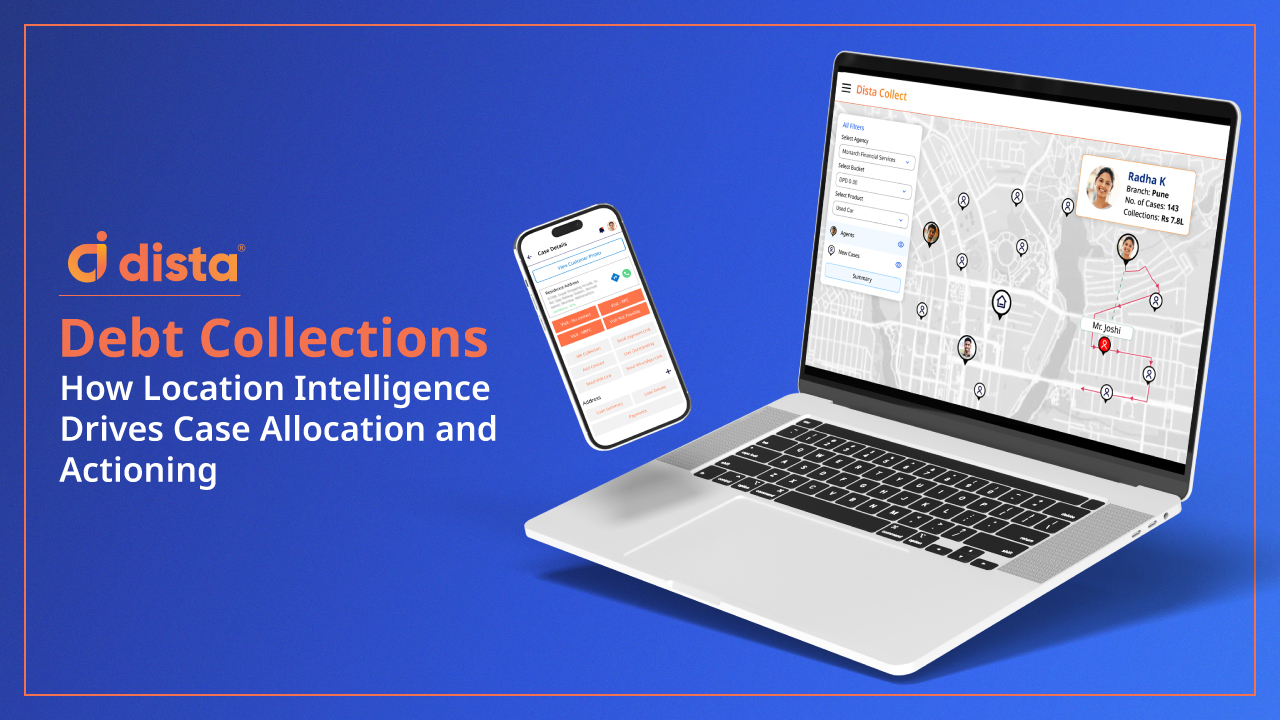 Debt Collection: How Location Intelligence Drives Case Allocation and Actioning