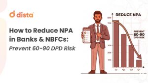 How to Reduce NPA in Banks & NBFCs: Prevent 60-90 DPD Risk