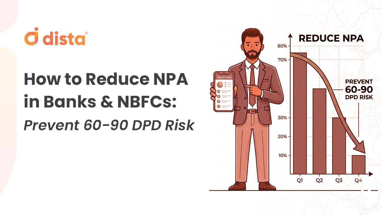 How to Reduce NPA in Banks & NBFCs: Prevent 60-90 DPD Risk